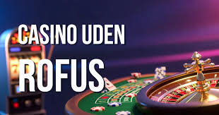 Dansk Casinoer Uden ROFUS – Spil Uden Bekymringer
