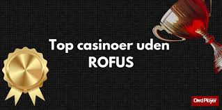 Bedste Casino Uden Rufus – Optimer Din Spiloplevelse Bedste Casino Uden Rufus – Optimer Din Spiloplevelse