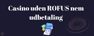 Bedste Casinoer Uden om ROFUS - Find Dine Favoritter